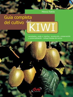 cover image of Guía completa del cultivo del kiwi